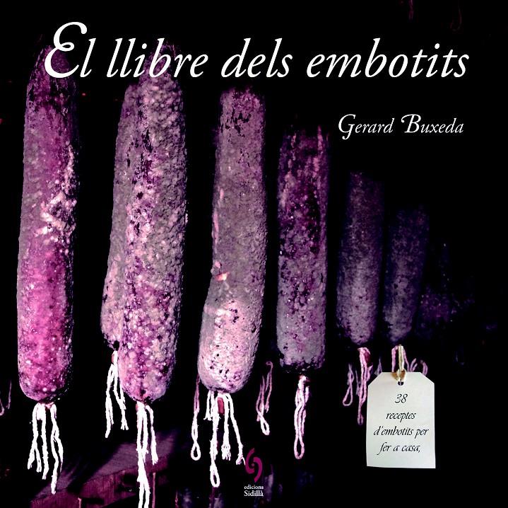 EL LLIBRE DELS EMBOTITS | 9788494256486 | BUXEDA, GERARD | Galatea Llibres | Librería online de Reus, Tarragona | Comprar libros en catalán y castellano online