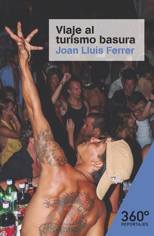 VIAJE AL TURISMO BASURA | 9788491163817 | FERRER, JOAN LLUIS | Galatea Llibres | Librería online de Reus, Tarragona | Comprar libros en catalán y castellano online
