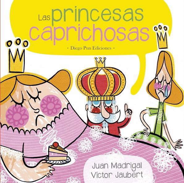 LAS PRINCESAS CAPRICHOSAS | 9788494437816 | MADRIGAL, JUAN | Galatea Llibres | Librería online de Reus, Tarragona | Comprar libros en catalán y castellano online