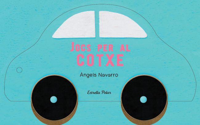 JOCS PER AL COTXE | 9788499329918 | NAVARRO, ANGELS | Galatea Llibres | Librería online de Reus, Tarragona | Comprar libros en catalán y castellano online