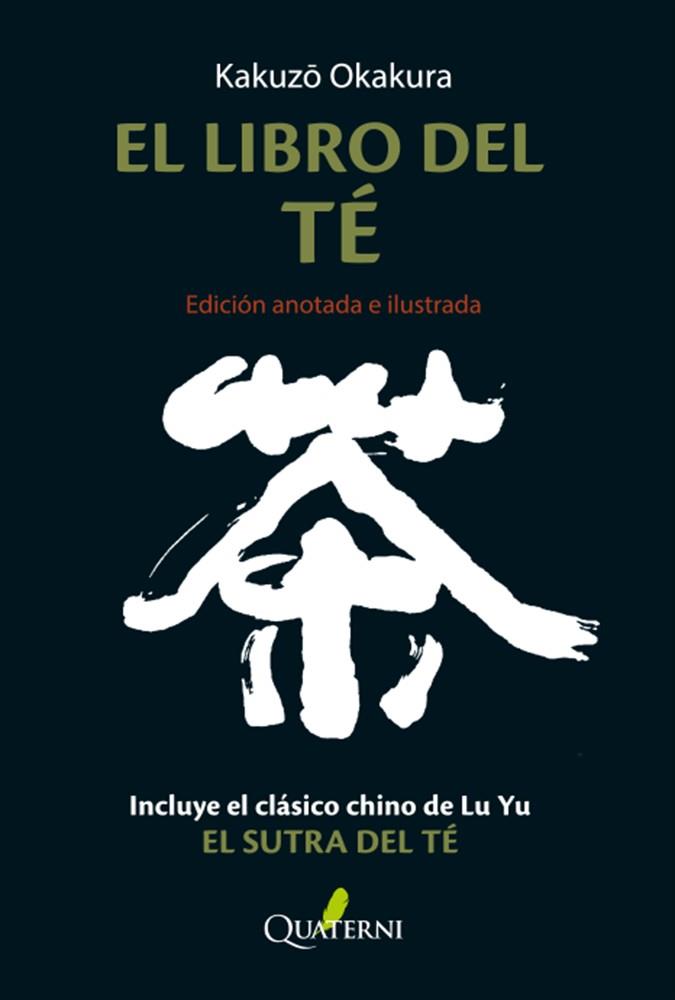 EL LIBRO DEL TE  EDICIÓN ANOTADA E ILUSTRADA | 9788412286052 | OKAKURA, KAKUZO/YU, LU | Galatea Llibres | Librería online de Reus, Tarragona | Comprar libros en catalán y castellano online