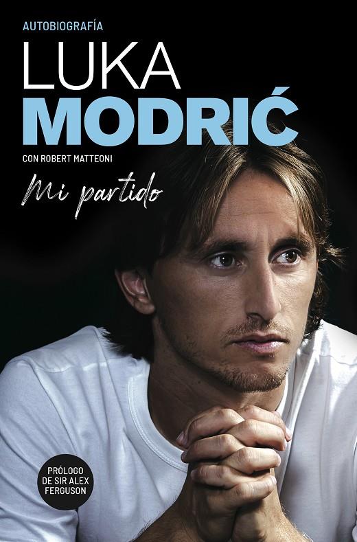 MI PARTIDO: LA AUTOBIOGRAFIA DE LUKA MODRIC | 9788412063752 | MODRIC, LUKA | Galatea Llibres | Librería online de Reus, Tarragona | Comprar libros en catalán y castellano online
