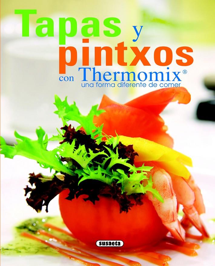 TAPAS Y PINTXOS CON THERMOMIX | 9788467705621 | SUSAETA, EQUIPO | Galatea Llibres | Librería online de Reus, Tarragona | Comprar libros en catalán y castellano online