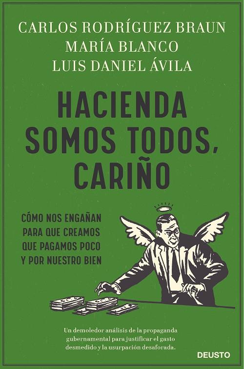 HACIENDA SOMOS TODOS, CARIÑO | 9788423432141 | BLANCO GONZÁLEZ, MARÍA/RODRÍGUEZ BRAUN, CARLOS/ÁVILA, LUIS DANIEL | Galatea Llibres | Librería online de Reus, Tarragona | Comprar libros en catalán y castellano online