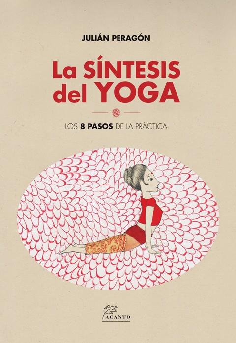 LA SÍNTESIS DEL YOGA | 9788415053804 | PERAGON, JULIA | Galatea Llibres | Librería online de Reus, Tarragona | Comprar libros en catalán y castellano online
