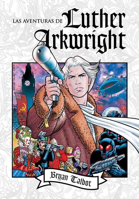 LAS AVENTURAS DE LUTHER ARKWRIGHT | 9788416251490 | TALBOT, BRYAN | Galatea Llibres | Librería online de Reus, Tarragona | Comprar libros en catalán y castellano online