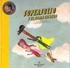 SUPERJULIO Y EL ARMA SECRETA | 9788484525806 | MANSO, ANNA/FANLO, ÀFRICA | Galatea Llibres | Llibreria online de Reus, Tarragona | Comprar llibres en català i castellà online