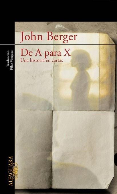 DE A PARA X | 9788420422954 | BERGER, JOHN | Galatea Llibres | Llibreria online de Reus, Tarragona | Comprar llibres en català i castellà online