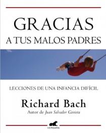 GRACIAS A TUS MALOS PADRES | 9788415420071 | BACH, RICHARD | Galatea Llibres | Librería online de Reus, Tarragona | Comprar libros en catalán y castellano online