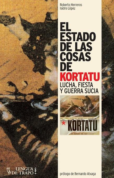 EL ESTADO DE LAS COSAS DE KORTATU | 9788483812075 | HERREROS, ROBERTO/LÓPEZ, ISIDRO | Galatea Llibres | Llibreria online de Reus, Tarragona | Comprar llibres en català i castellà online