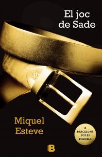EL JOC DE SADE | 9788466652261 | ESTEVE, MIQUEL | Galatea Llibres | Librería online de Reus, Tarragona | Comprar libros en catalán y castellano online
