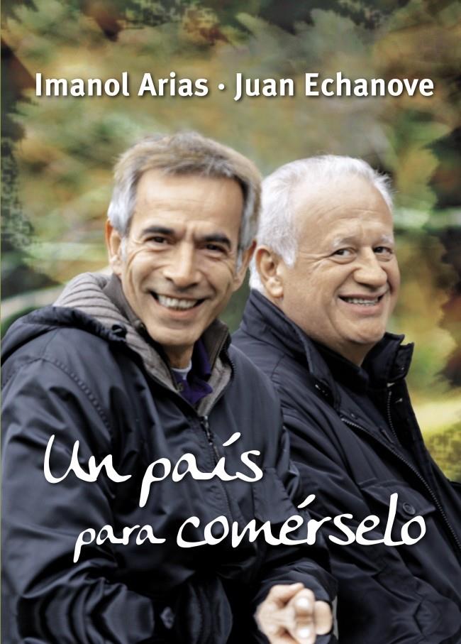 UN PAÍS PARA COMÉRSELO -TAPA BLANDA- | 9788425348372 | ECHANOVE, JUAN / ARIAS, IMANOL | Galatea Llibres | Llibreria online de Reus, Tarragona | Comprar llibres en català i castellà online