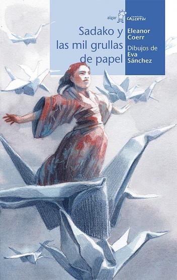 SADAKO Y LAS MIL GRULLAS DE PAPEL | 9788491420897 | COERR, ELEANOR | Galatea Llibres | Librería online de Reus, Tarragona | Comprar libros en catalán y castellano online