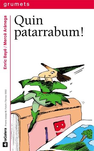 QUIN PATARRABUM! | 9788424681111 | BAYÉ, ENRIC | Galatea Llibres | Librería online de Reus, Tarragona | Comprar libros en catalán y castellano online