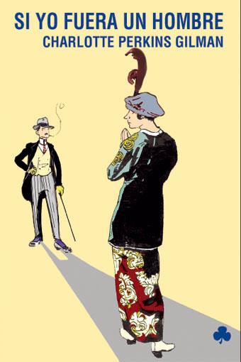SI YO FUERA UN HOMBRE | 9788493640446 | GILMAN, CHARLOTTE PERKINS | Galatea Llibres | Librería online de Reus, Tarragona | Comprar libros en catalán y castellano online