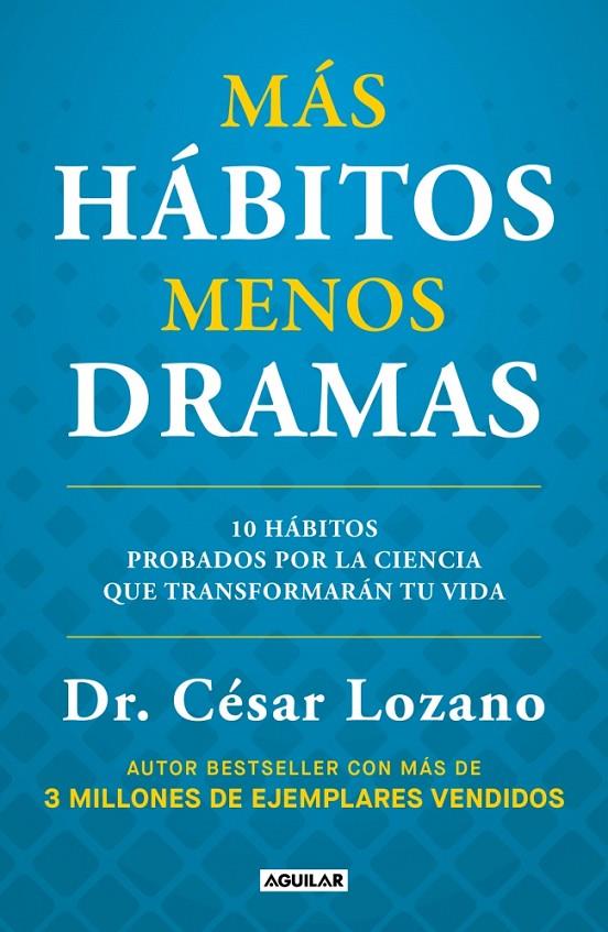 MÁS HÁBITOS MENOS DRAMAS | 9788403525504 | LOZANO, CÉSAR | Galatea Llibres | Librería online de Reus, Tarragona | Comprar libros en catalán y castellano online