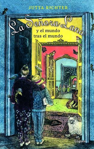 LA SEÑORA LANA Y EL MUNDO TRAS EL MUNDO | 9788412491425 | RICHTER, JUTTA | Galatea Llibres | Librería online de Reus, Tarragona | Comprar libros en catalán y castellano online