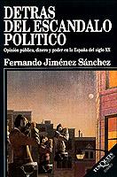 DETRAS DEL ESCANDALO.OPINION PUBLICA,DINERO Y PODE | 9788472238602 | JIMENEZ SANCHEZ, FERNANDO | Galatea Llibres | Librería online de Reus, Tarragona | Comprar libros en catalán y castellano online