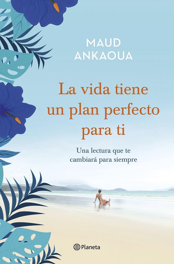 LA VIDA TIENE UN PLAN PERFECTO PARA TI | 9788408236948 | ANKAOUA, MAUD | Galatea Llibres | Llibreria online de Reus, Tarragona | Comprar llibres en català i castellà online