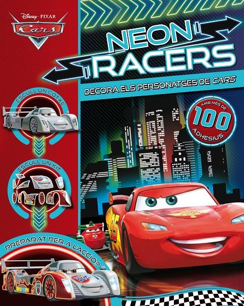 CARS NEON RACERS. DECORA ELS PERSONATGES | 9788490575864 | DISNEY | Galatea Llibres | Librería online de Reus, Tarragona | Comprar libros en catalán y castellano online