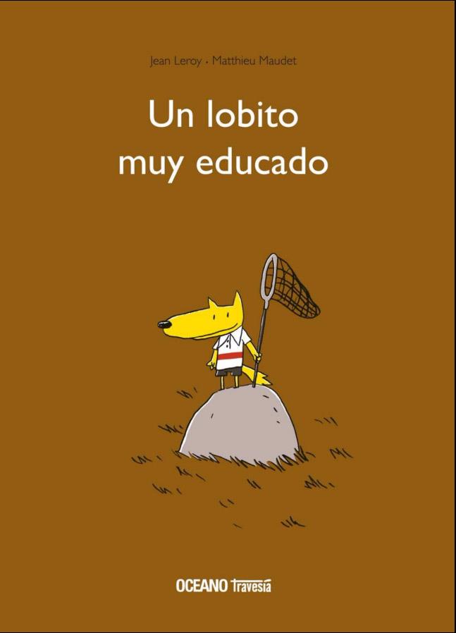 UN LOBITO MUY EDUCADO | 9786075270791 | LEROY, JEAN | Galatea Llibres | Librería online de Reus, Tarragona | Comprar libros en catalán y castellano online