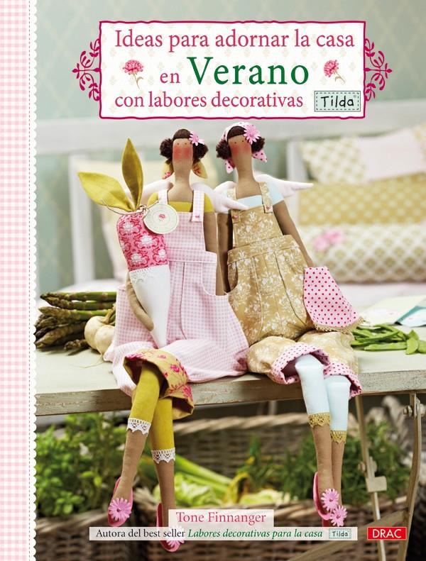 IDEAS PARA ADORNAR LA CASA EN VERANO CON LABORES DECORATIVAS  | 9788498741728 | FINNANGER, TONE | Galatea Llibres | Llibreria online de Reus, Tarragona | Comprar llibres en català i castellà online
