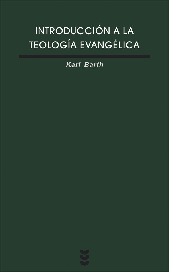 INTRODUCCIÓN A LA TEOLOGÍA EVANGÉLICA | 9788430115839 | KARL BARTH | Galatea Llibres | Librería online de Reus, Tarragona | Comprar libros en catalán y castellano online