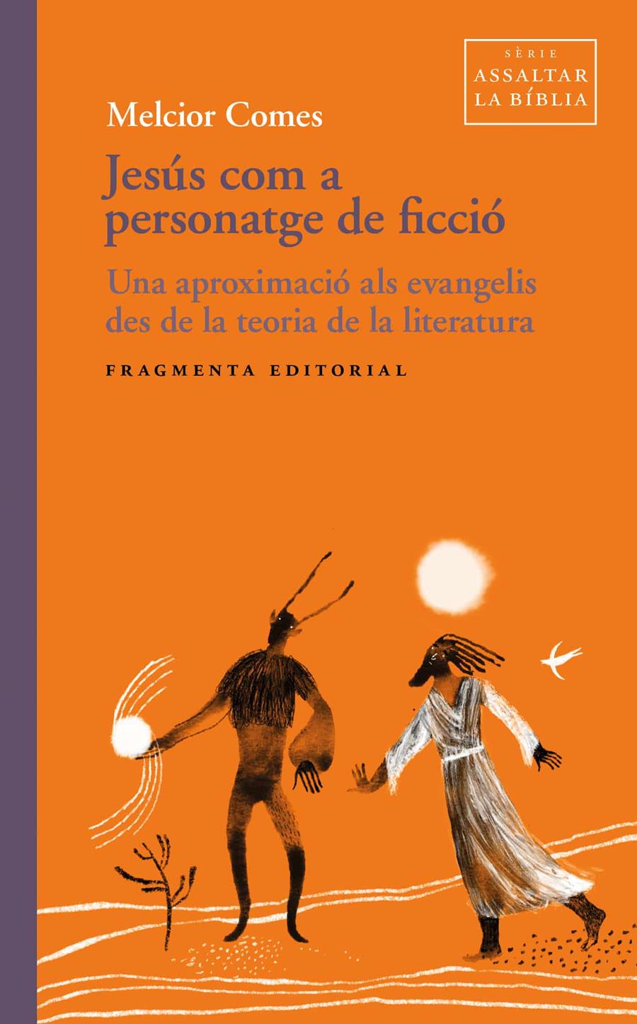 JESÚS COM A PERSONATGE DE FICCIÓ | 9791387548353 | COMES, MELCIOR | Galatea Llibres | Llibreria online de Reus, Tarragona | Comprar llibres en català i castellà online