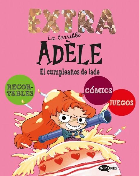 LA TERRIBLE ADÈLE EXTRA 2. EL CUMPLEAÑOS DE JADE | 9791387744267 | MR TAN | Galatea Llibres | Llibreria online de Reus, Tarragona | Comprar llibres en català i castellà online