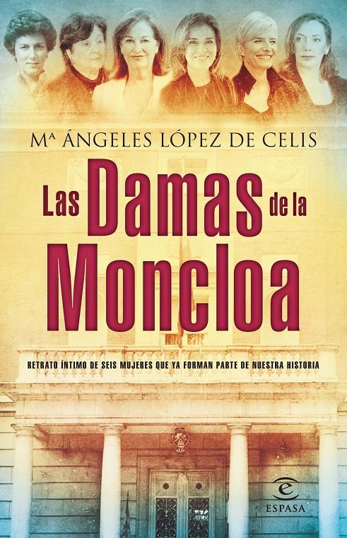 LAS DAMAS DE LA MONCLOA | 9788467024579 | LÓPEZ DE CELIS, Mª ANGELES | Galatea Llibres | Llibreria online de Reus, Tarragona | Comprar llibres en català i castellà online