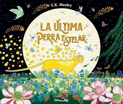 LA ÚLTIMA  PERRA ESTELAR | 9788484706816 | MOSLEY, E.K. | Galatea Llibres | Librería online de Reus, Tarragona | Comprar libros en catalán y castellano online
