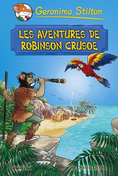 LES AVENTURES DE ROBINSON CRUSOE. STILTON | 9788491372042 | Galatea Llibres | Llibreria online de Reus, Tarragona | Comprar llibres en català i castellà online
