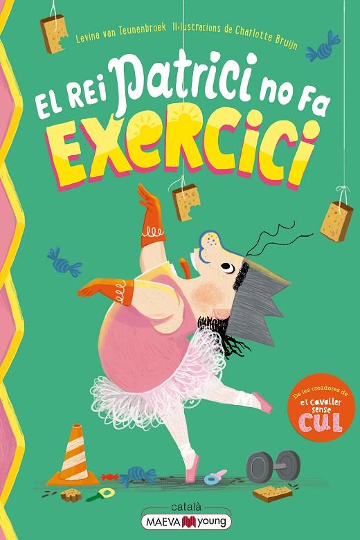 EL REI PATRICI NO FA EXERCICI | 9791388136146 | VAN TEUNENBROEK , LEVINA/BRUIJN , CHARLOTTE | Galatea Llibres | Llibreria online de Reus, Tarragona | Comprar llibres en català i castellà online