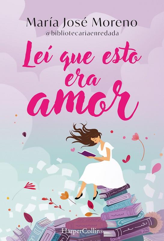 LEI QUE ESTO ERA AMOR | 9788419802996 | MORENO FERNÁNDEZ, MARÍA JOSÉ | Galatea Llibres | Librería online de Reus, Tarragona | Comprar libros en catalán y castellano online