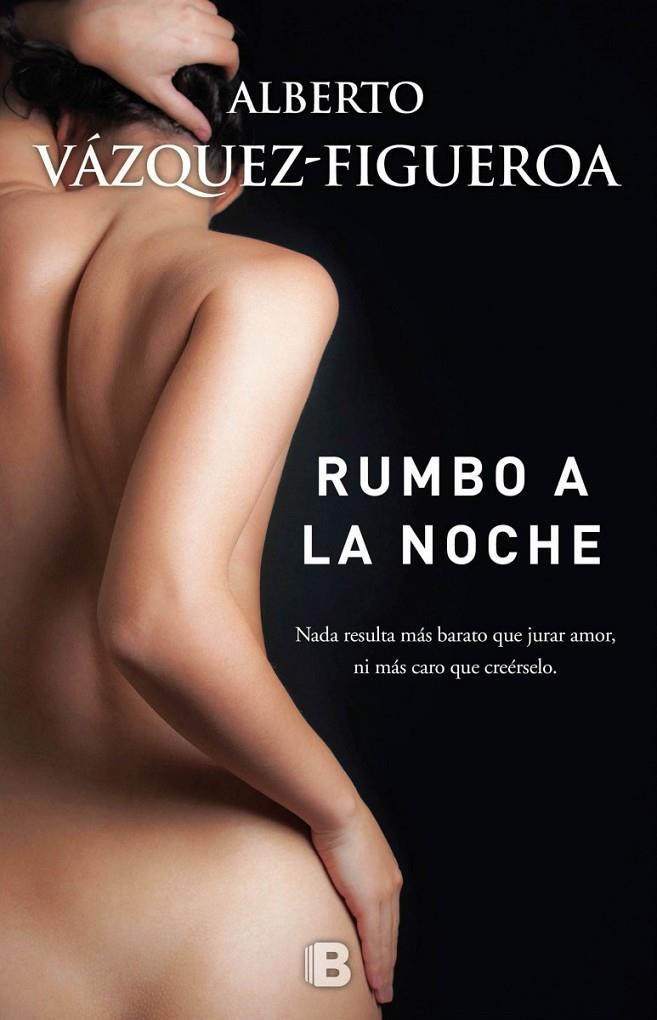 RUMBO A LA NOCHE | 9788466659857 | VÁZQUEZ-FIGUEROA, ALBERTO | Galatea Llibres | Librería online de Reus, Tarragona | Comprar libros en catalán y castellano online