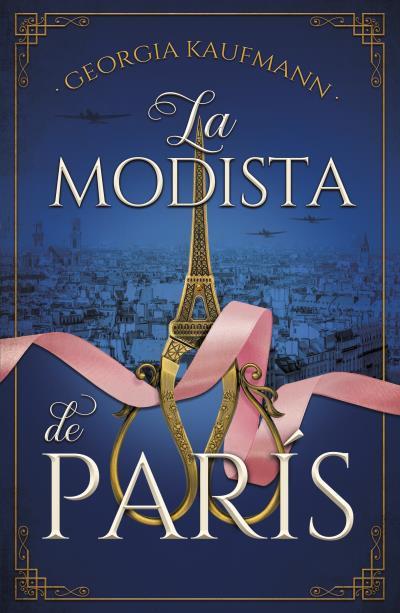 LA MODISTA DE PARÍS | 9788416517848 | KAUFMANN, GEORGIA LOUISE | Galatea Llibres | Llibreria online de Reus, Tarragona | Comprar llibres en català i castellà online
