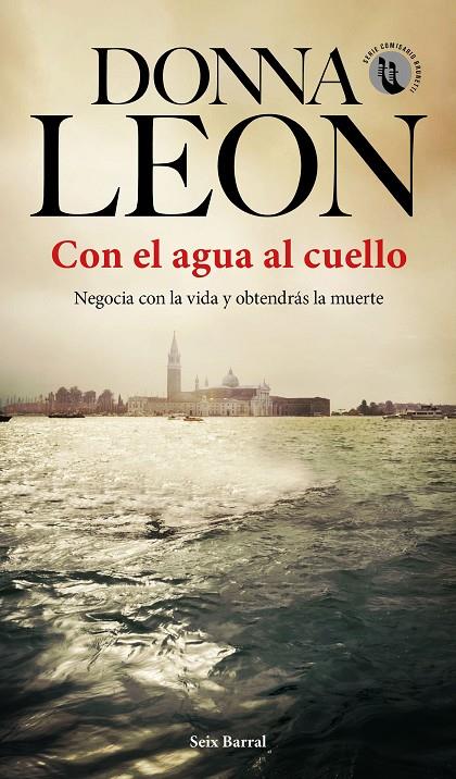 CON EL AGUA AL CUELLO | 9788432236389 | LEON, DONNA | Galatea Llibres | Librería online de Reus, Tarragona | Comprar libros en catalán y castellano online