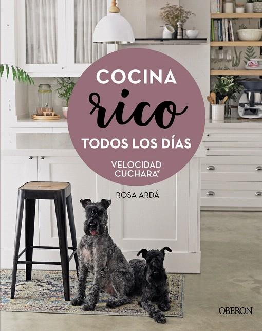 COCINA RICO TODOS LOS DÍAS | 9788441544901 | ARDÁ, ROSA | Galatea Llibres | Librería online de Reus, Tarragona | Comprar libros en catalán y castellano online
