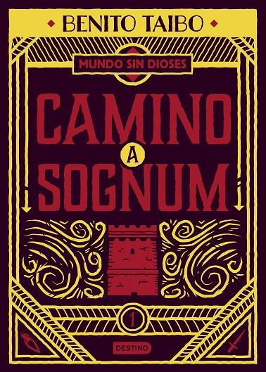 UN MUNDO SIN DIOSES 1. CAMINO A SOGNUM | 9788408217213 | TAIBO, BENITO | Galatea Llibres | Llibreria online de Reus, Tarragona | Comprar llibres en català i castellà online