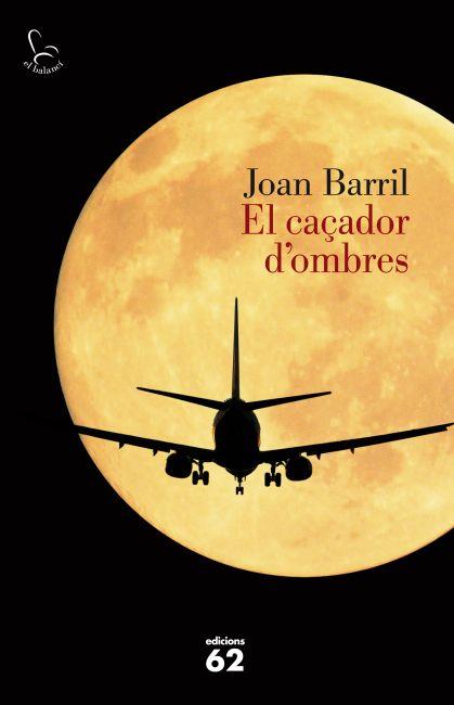 EL CAÇADOR D'OMBRES | 9788429769234 | BARRIL, JOAN | Galatea Llibres | Llibreria online de Reus, Tarragona | Comprar llibres en català i castellà online