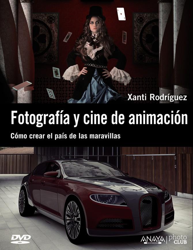 FOTOGRAFÍA Y CINE DE ANIMACIÓN | 9788441530638 | RODRÍGUEZ, XANTI | Galatea Llibres | Llibreria online de Reus, Tarragona | Comprar llibres en català i castellà online