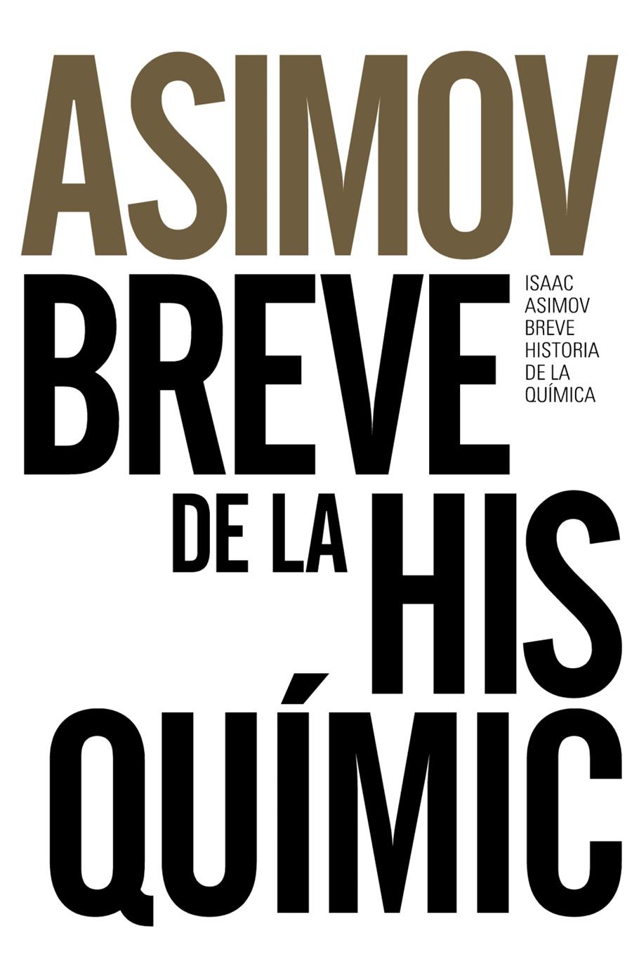 BREVE HISTORIA DE LA QUÍMICA | 9788491044321 | ASIMOV, ISAAC | Galatea Llibres | Librería online de Reus, Tarragona | Comprar libros en catalán y castellano online