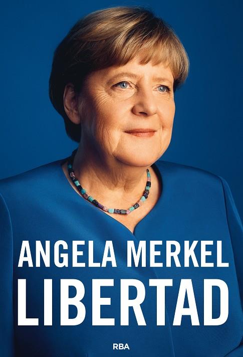 LIBERTAD | 9788491872849 | MERKEL, ANGELA/BAUMANN, BEATE | Galatea Llibres | Librería online de Reus, Tarragona | Comprar libros en catalán y castellano online