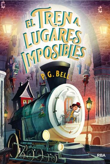 EL TREN A LUGARES IMPOSIBLES | 9788427217188 | BELL P.G. | Galatea Llibres | Librería online de Reus, Tarragona | Comprar libros en catalán y castellano online