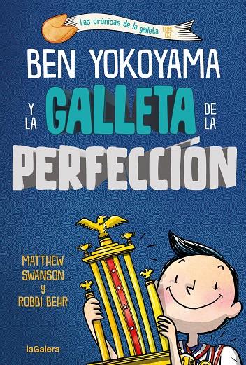 BEN YOKOYAMA Y LA GALLETA DE LA PERFECCIÓN | 9788424676551 | SWANSON, MATTHEW | Galatea Llibres | Llibreria online de Reus, Tarragona | Comprar llibres en català i castellà online