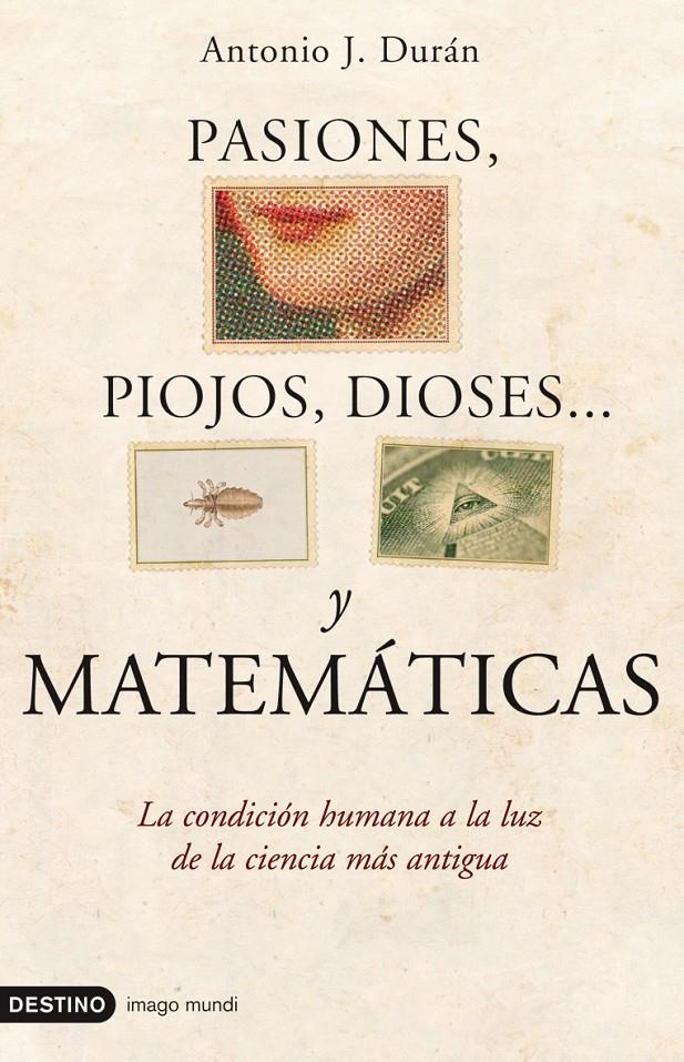 PASIONES, PIOJOS, DIOSES... Y MATEMATICAS | 9788423341276 | DURÁN, ANTONIO | Galatea Llibres | Llibreria online de Reus, Tarragona | Comprar llibres en català i castellà online