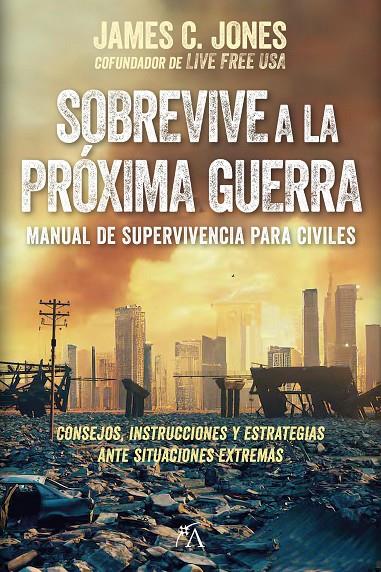 SOBREVIVE A LA PRÓXIMA GUERRA | 9788410354579 | JONES, JAMES C. | Galatea Llibres | Llibreria online de Reus, Tarragona | Comprar llibres en català i castellà online
