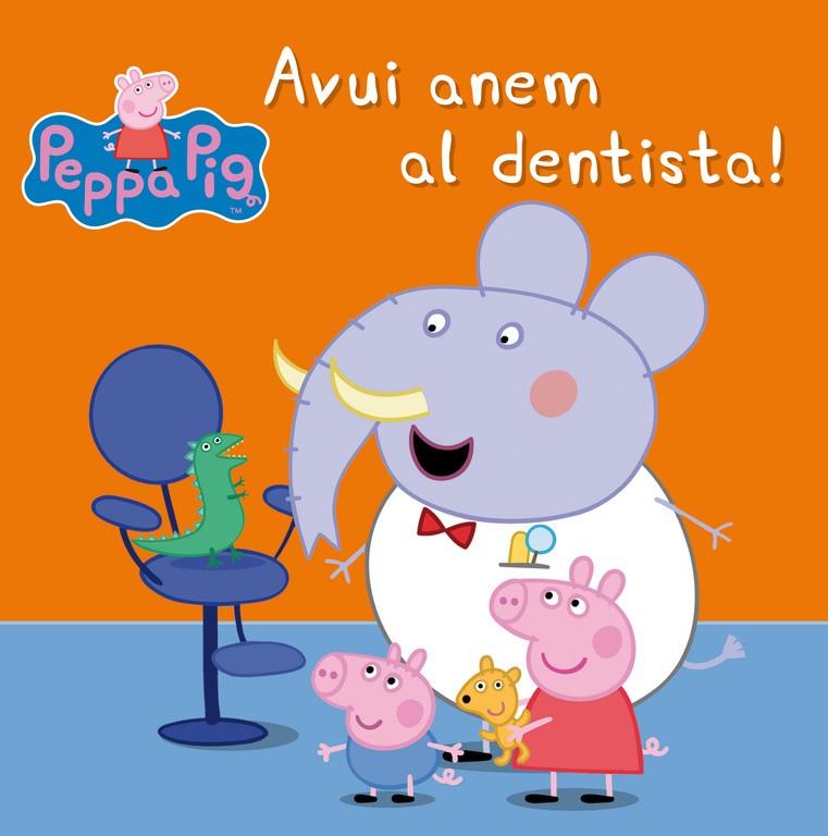 AVUI ANEM AL DENTISTA! (LA PORQUETA PEPA. PRIMERES LECTURES) | 9788448843458 | Galatea Llibres | Librería online de Reus, Tarragona | Comprar libros en catalán y castellano online