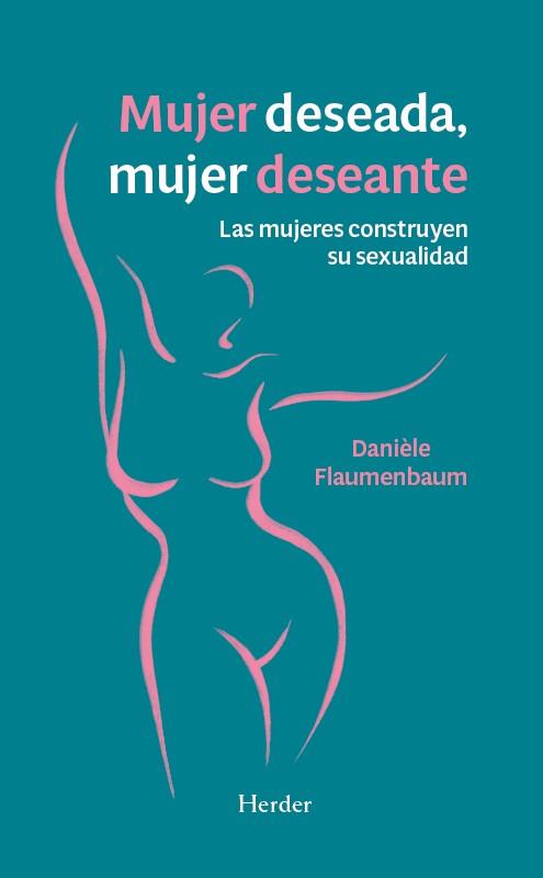 MUJER DESEADA, MUJER DESEANTE | 9788425453700 | FLAUMENBAUM, DANIÈLE | Galatea Llibres | Librería online de Reus, Tarragona | Comprar libros en catalán y castellano online