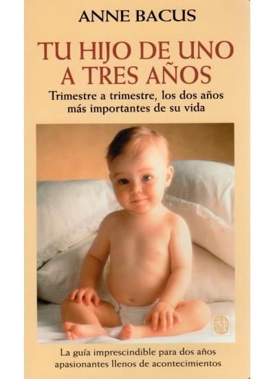 TU HIJO DE UNO A TRES AÑOS | 9788486193683 | BACUS, ANNE | Galatea Llibres | Llibreria online de Reus, Tarragona | Comprar llibres en català i castellà online